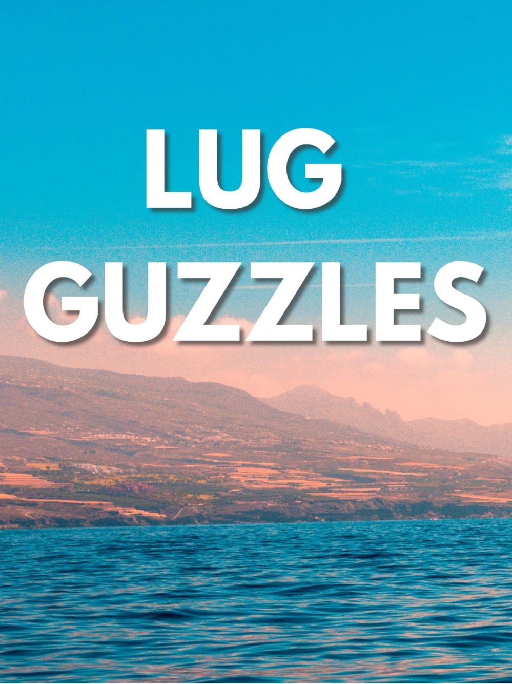 Lug Guzzles